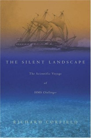 The Silent Landscape: The Scientific Voyage Of Hms Challenger,New