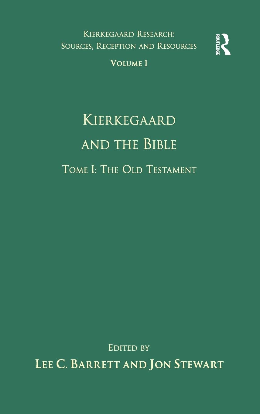 Volume 1, Tome I: Kierkegaard and the Bible The Old Testament (Kierkegaard Research: Sources, Reception and Resources),Used