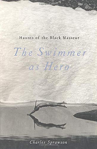 Haunts of the Black Masseur: The Swimmer as Hero,Used