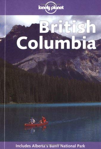 Lonely Planet British Columbia (British Columbia, 1st Ed),Used