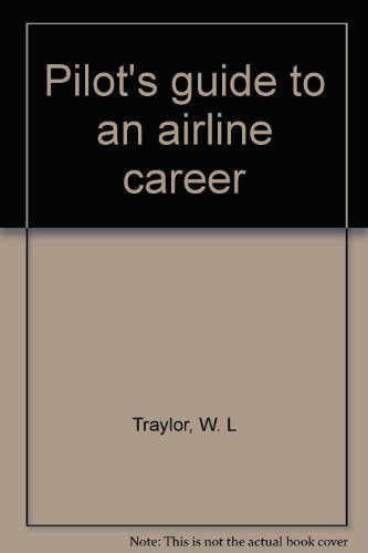 Pilot's guide to an airline career,Used