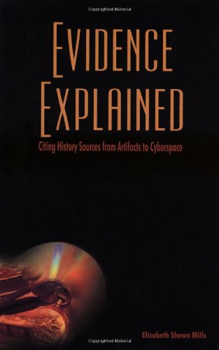 Evidence Explained: Citing History Sources From Artifacts To Cyberspace,Used