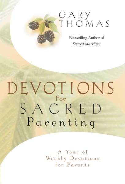 Devotions for Sacred Parenting: A Year of Weekly Devotions for Parents,Used