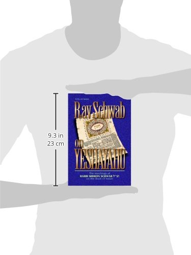 Rav Schwab on Yeshayahu: The Teachings of Rabbi Shimon Schwab on the Book of Isaiah,Used
