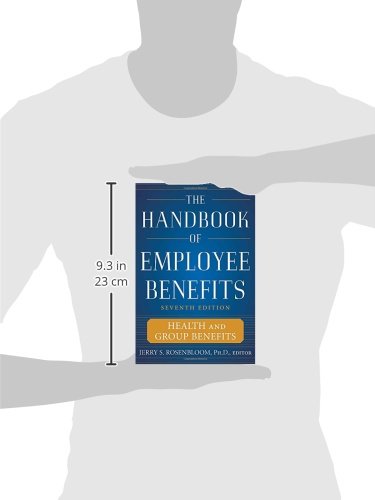 The Handbook of Employee Benefits: Health and Group Benefits 7/E,New