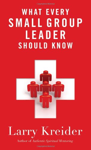 What Every Smallgroup Leader Should Know,New