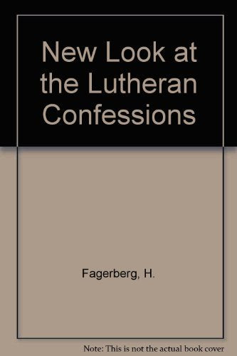 A New Look at the Lutheran Confessions (15291537),Used