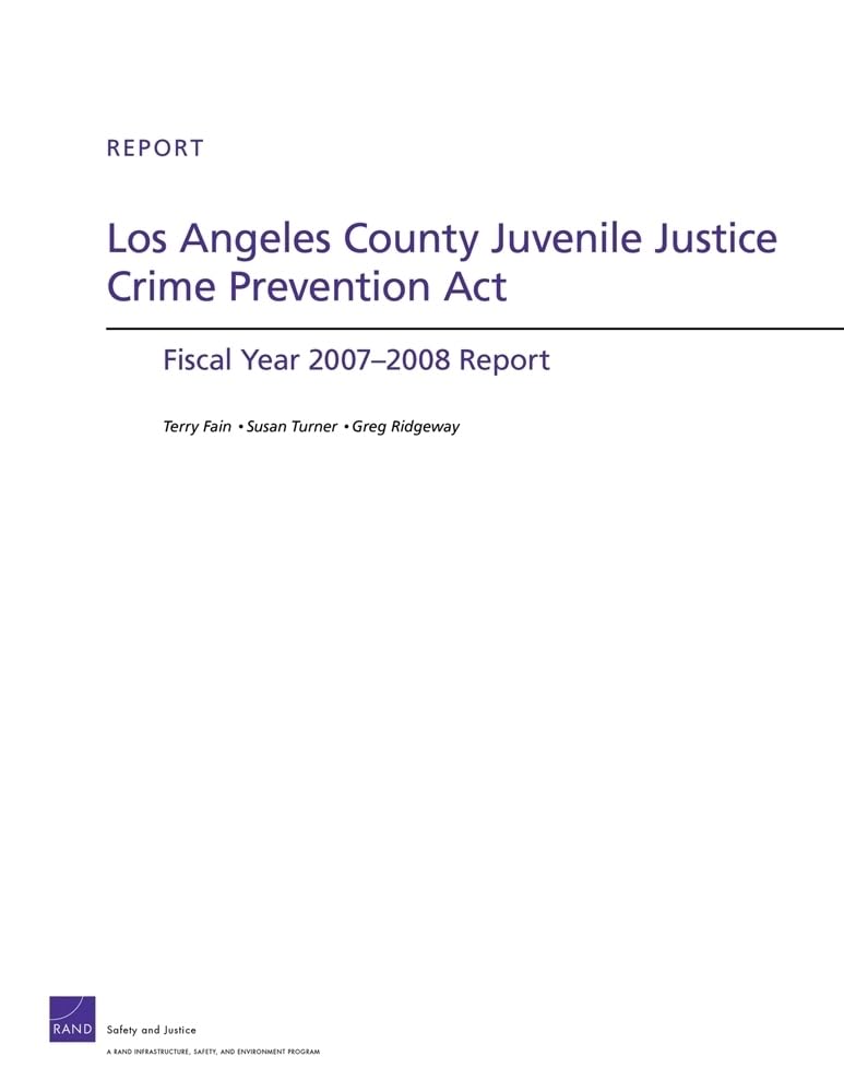 Los Angeles County Juvenile Justice Crime Prevention Act: Fiscal Year 20072008 Report,Used