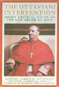 The Ottaviani Intervention: Short Critical Study Of The New Order Of Mass,Used