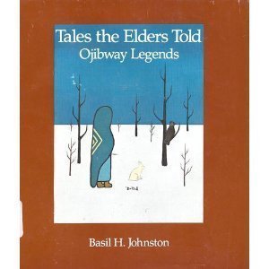 Tales the Elders Told: Ojibway Legends,Used