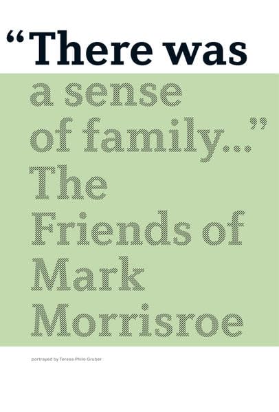 There Was a Sense of Family: The Friends of Mark Morrisroe,Used