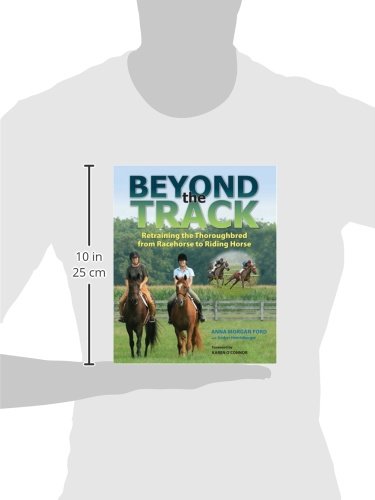 Beyond the Track: Retraining the Thoroughbred from Racecourse to Riding Horse,Used