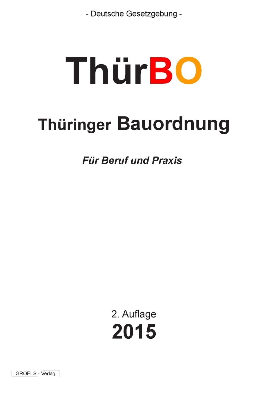 Thringer Bauordnung: ThrBO (German Edition),Used