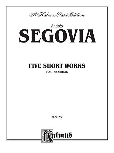 Five Short Works for the Guitar (Kalmus Edition),Used