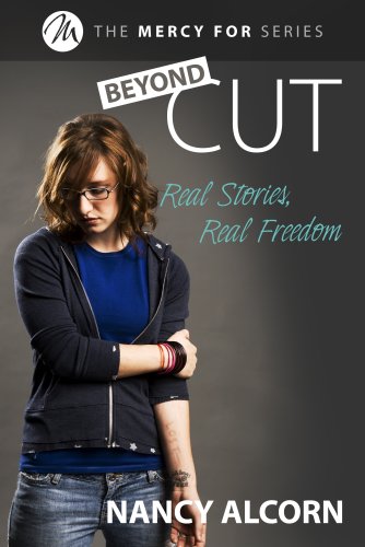 Beyond Cut: Mercy for Selfharm: Real Stories of Real Freedom (The Mercy for Series),Used