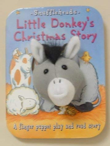 Little Donkey's Christmas Story: A Finger Puppet Play and Read Story (Snuffleheads),Used