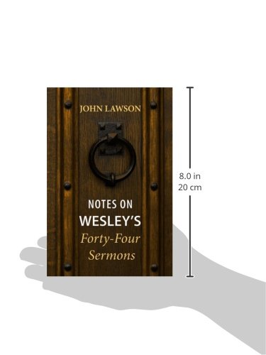 Notes on Wesley's FortyFour Sermons,Used