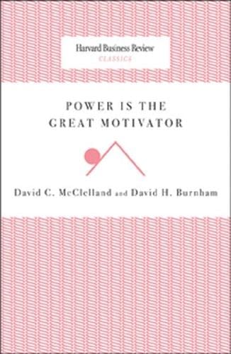 Power Is the Great Motivator (Harvard Business Review Classics),Used