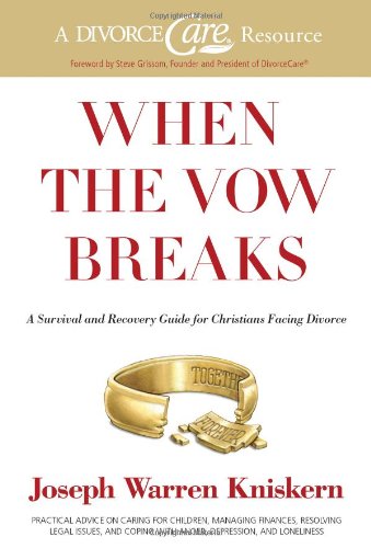 When The Vow Breaks: A Survival And Recovery Guide For Christians Facing Divorce,Used