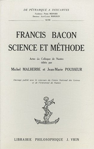 Francis Bacon: Science Et Methode (De Petrarque A Descartes) (French Edition),Used