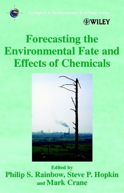 Forecasting The Environmental Fate And Effects Of Chemicals,New