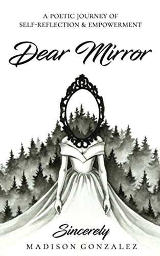Dear Mirror: A Poetic Journey of SelfReflection and Empowerment,Used