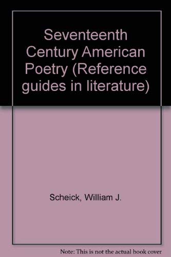 Seventeenthcentury American poetry: A reference guide (Reference guides in literature),Used
