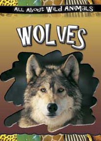 Wolves (All About Wild Animals),Used