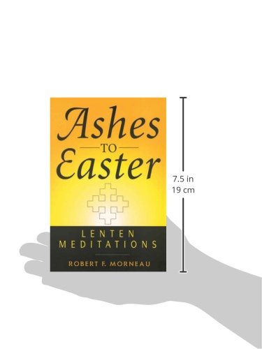 Ashes to Easter: Lenten Meditations,Used