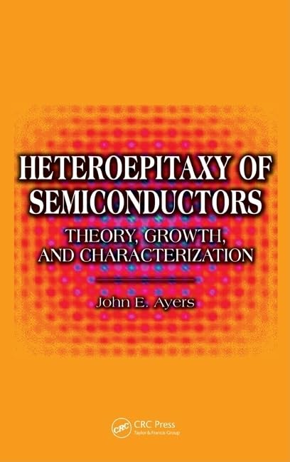 Heteroepitaxy of Semiconductors: Theory, Growth, and Characterization,Used