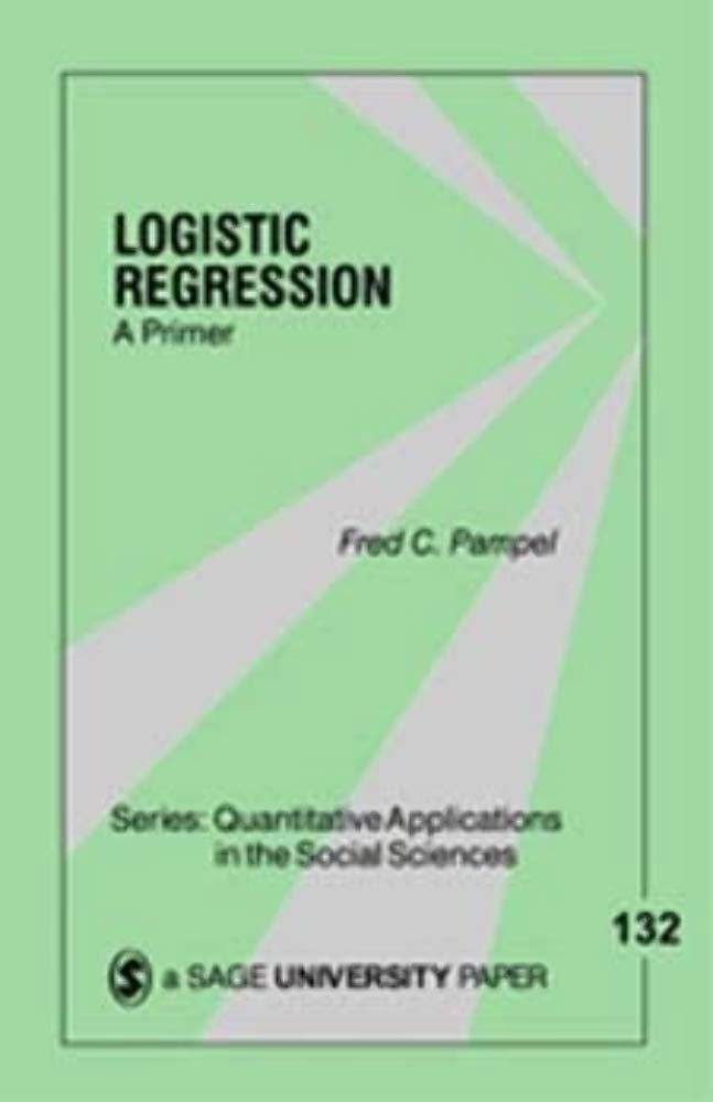 Logistic Regression: A Primer (Quantitative Applications In The Social Sciences),Used