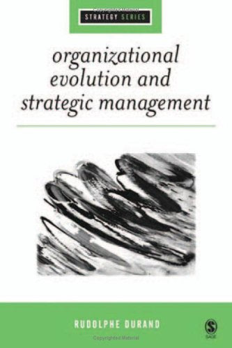 Organizational Evolution and Strategic Management (SAGE Strategy series),New