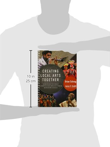 Creating Local Arts Together: A Manual to Help Communities Reach Their Kingdom Goals,Used