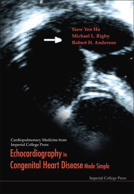 ECHOCARDIOGRAPHY IN CONGENITAL HEART DISEASE MADE SIMPLE (Cardiopulmonary Medicine from Imperial College Press),Used