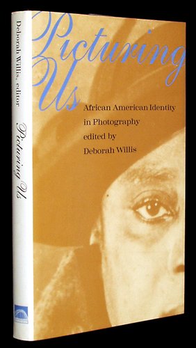 Picturing Us: African American Identity in Photography,New