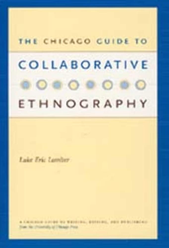 The Chicago Guide to Collaborative Ethnography (Chicago Guides to Writing, Editing, and Publishing),Used