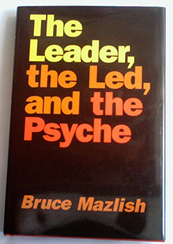 The Leader, The Led, And The Psyche: Essays In Psychohistory,Used