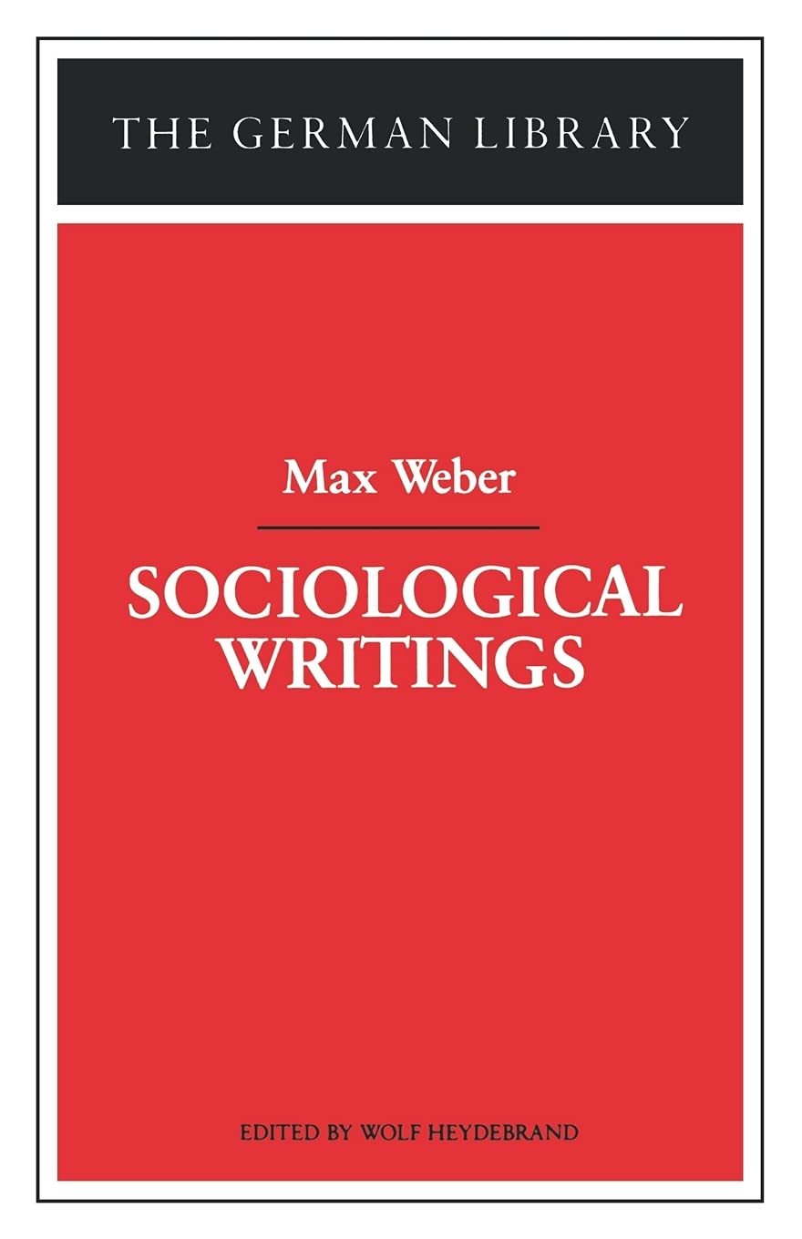 Sociological Writings: Max Weber (German Library),Used