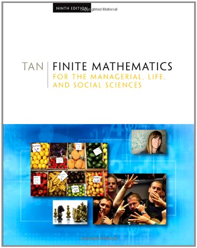 Finite Mathematics For The Managerial, Life, And Social Sciences,New