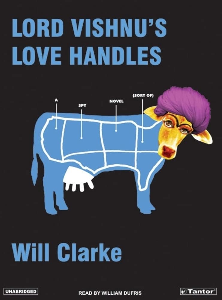 Lord Vishnu's Love Handles: A Spy Novel (Sort Of),Used