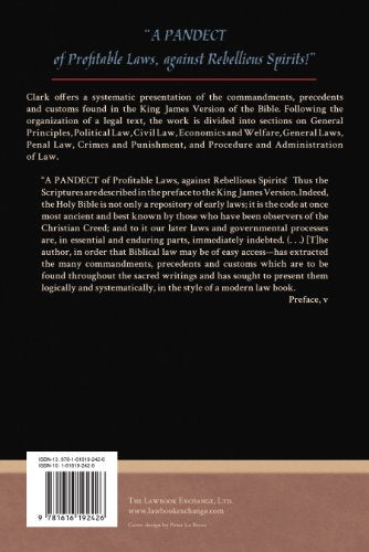 Biblical Law: Being a Text of the Statutes, Ordinances, and Judgments Established in the Holy Bible  With Many Allusions to Sec,New
