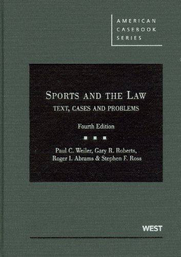 Sports and the Law: Text, Cases and Problems (American Casebook Series),Used