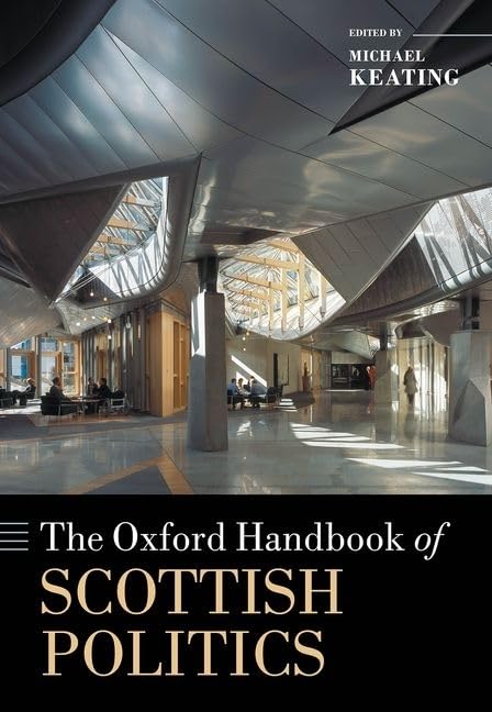 The Oxford Handbook of Scottish Politics (Oxford Handbooks),Used