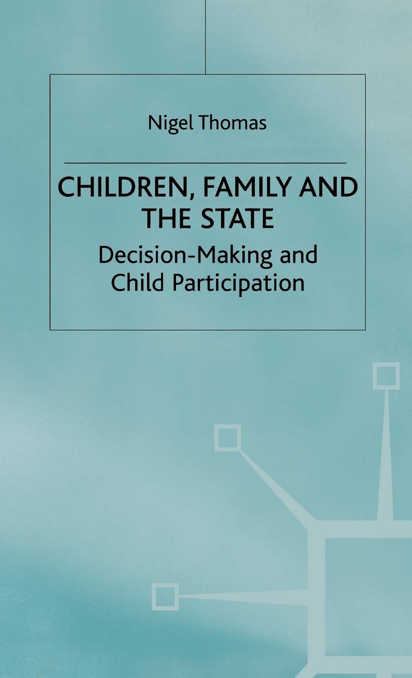 Children,Family and the State: Decision Making and Child Participation,New
