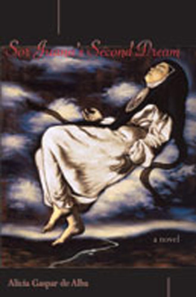 Sor Juana's Second Dream: A Novel,Used
