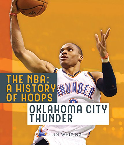 The Nba: A History Of Hoops: Oklahoma City Thunder