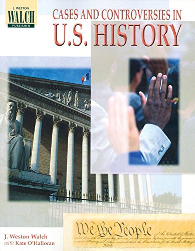 Cases And Controversies In U.S. History: Grades 79,New