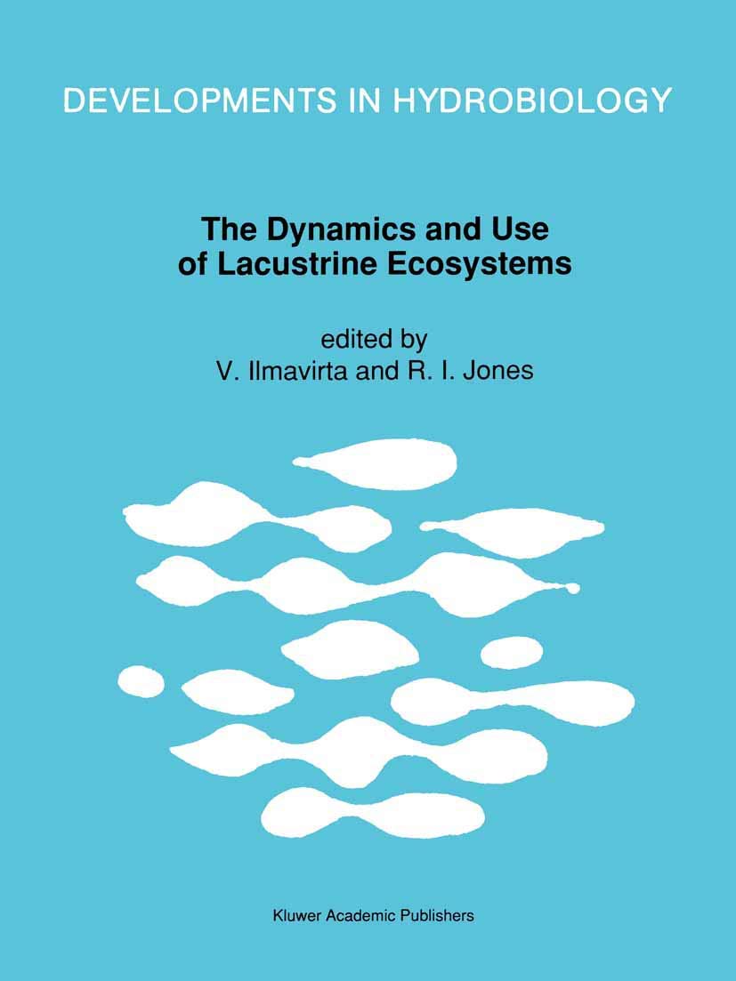 The Dynamics And Use Of Lacustrine Ecosystems: Proceedings Of The 40Year Jubilee Symposium Of The Finnish Limnological Society,,Used