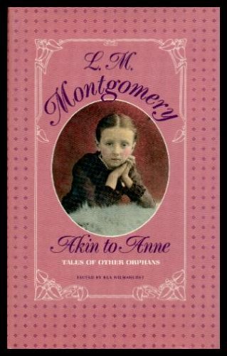 Akin to Anne: Tales of Other Orphans,Used