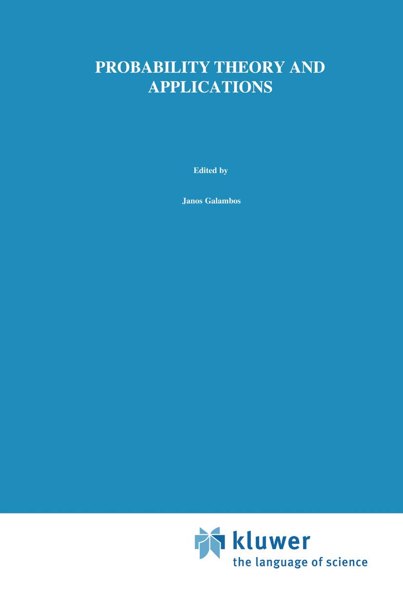 Probability Theory and Applications: Essays to the Memory of Jzsef Mogyordi (Mathematics and Its Applications, 80),Used